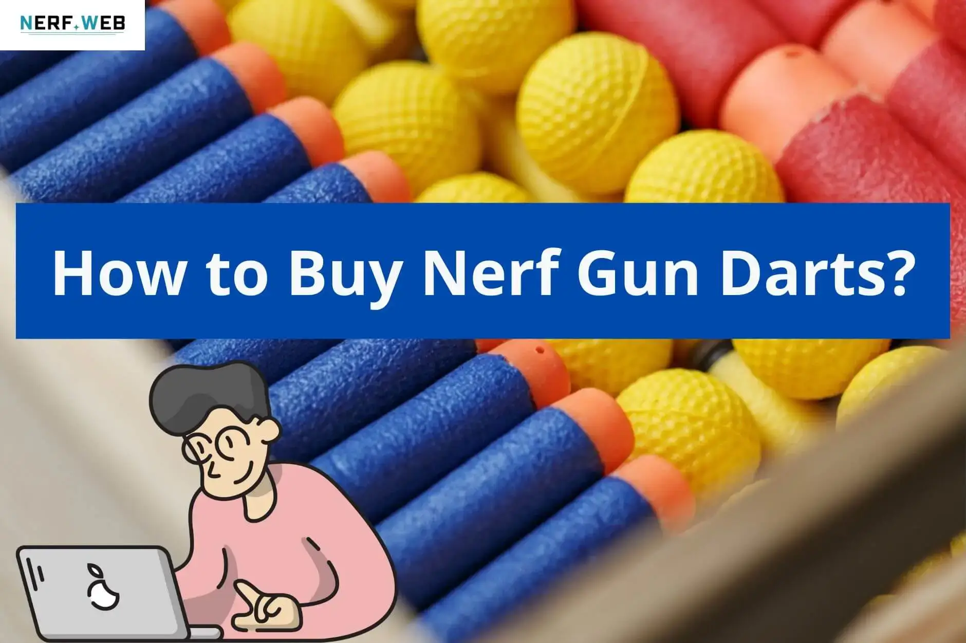 How to buy Nerf gun darts